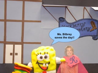 Ms. Bilbrey saves the day!! 
