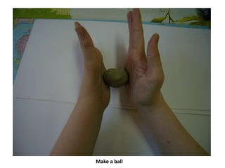 Make a ball