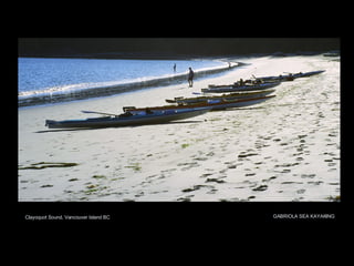 Clayoquot Sound, Vancouver Island BC GABRIOLA SEA KAYAKING 