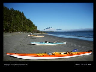 Clayoquot Sound, Vancouver Island BC GABRIOLA SEA KAYAKING 