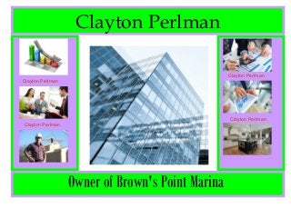 Clayton Perlman
Owner of Brown's Point Marina
Clayton Perlman
Clayton Perlman
Clayton Perlman
Clayton Perlman
 