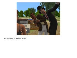 All I can say is.. STEPHEN WHY?
 