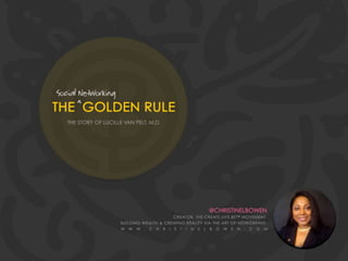 The #SocialNetworking Golden Rule — The Story of Lucille Van Pelt M.D.