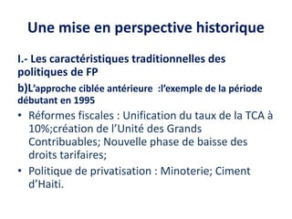 Une mise en perspective historique
I.- Les caractéristiques traditionnelles des
politiques de FP
b)L’approche ciblée antér...