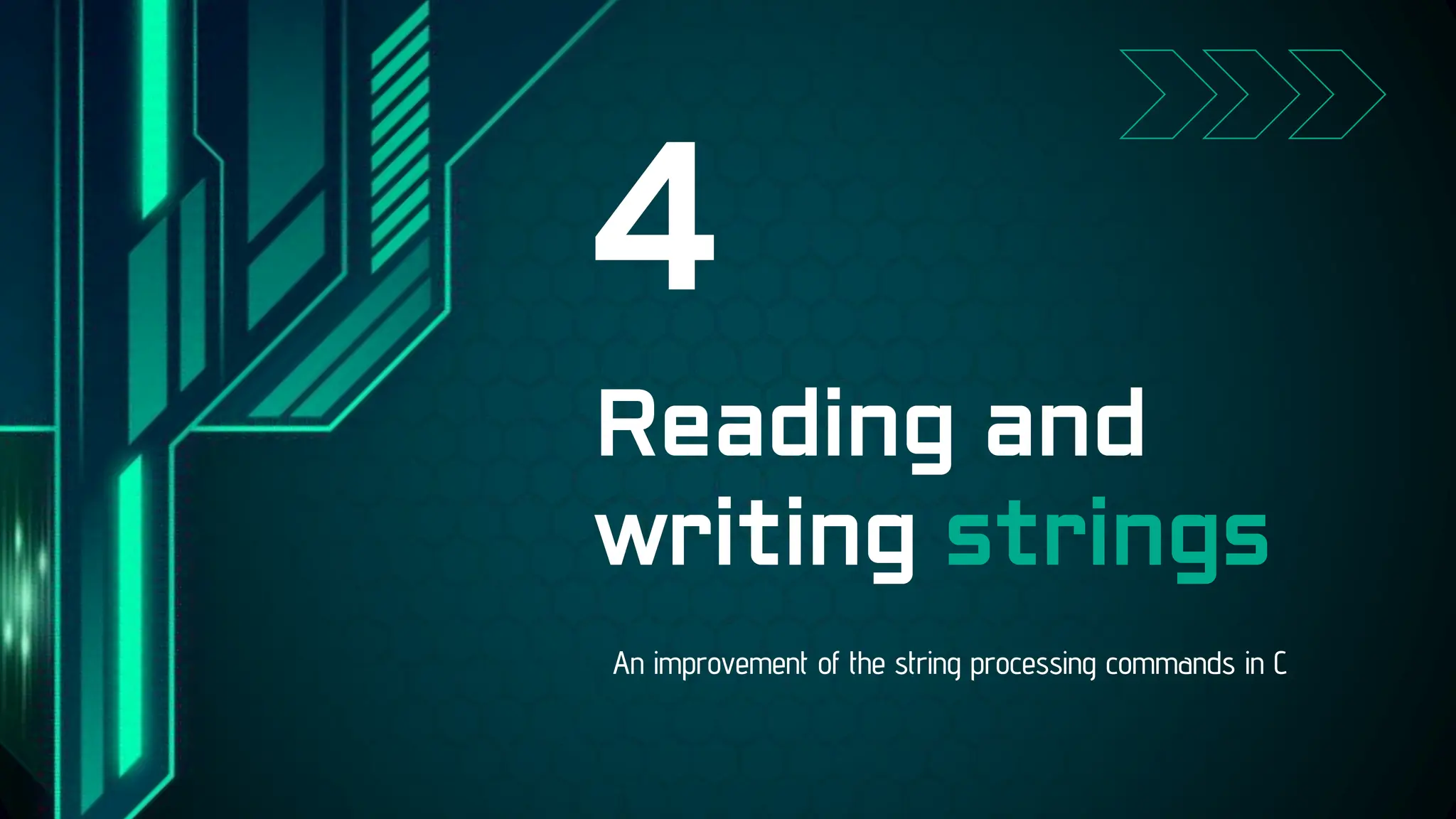 Reading and
writing strings
4
An improvement of the string processing commands in C
 
