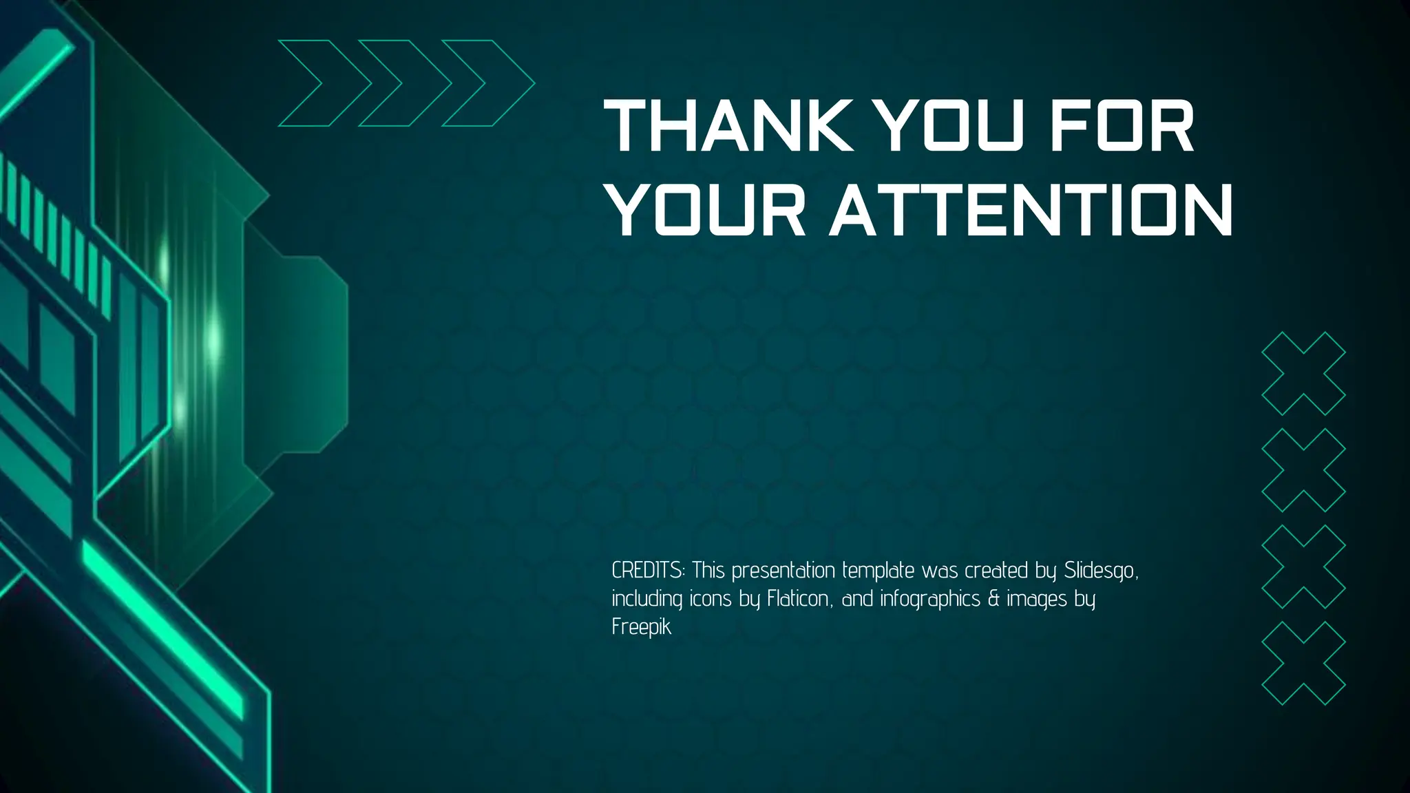 CREDITS: This presentation template was created by Slidesgo,
including icons by Flaticon, and infographics & images by
Freepik
THANK YOU FOR
YOUR ATTENTION
 