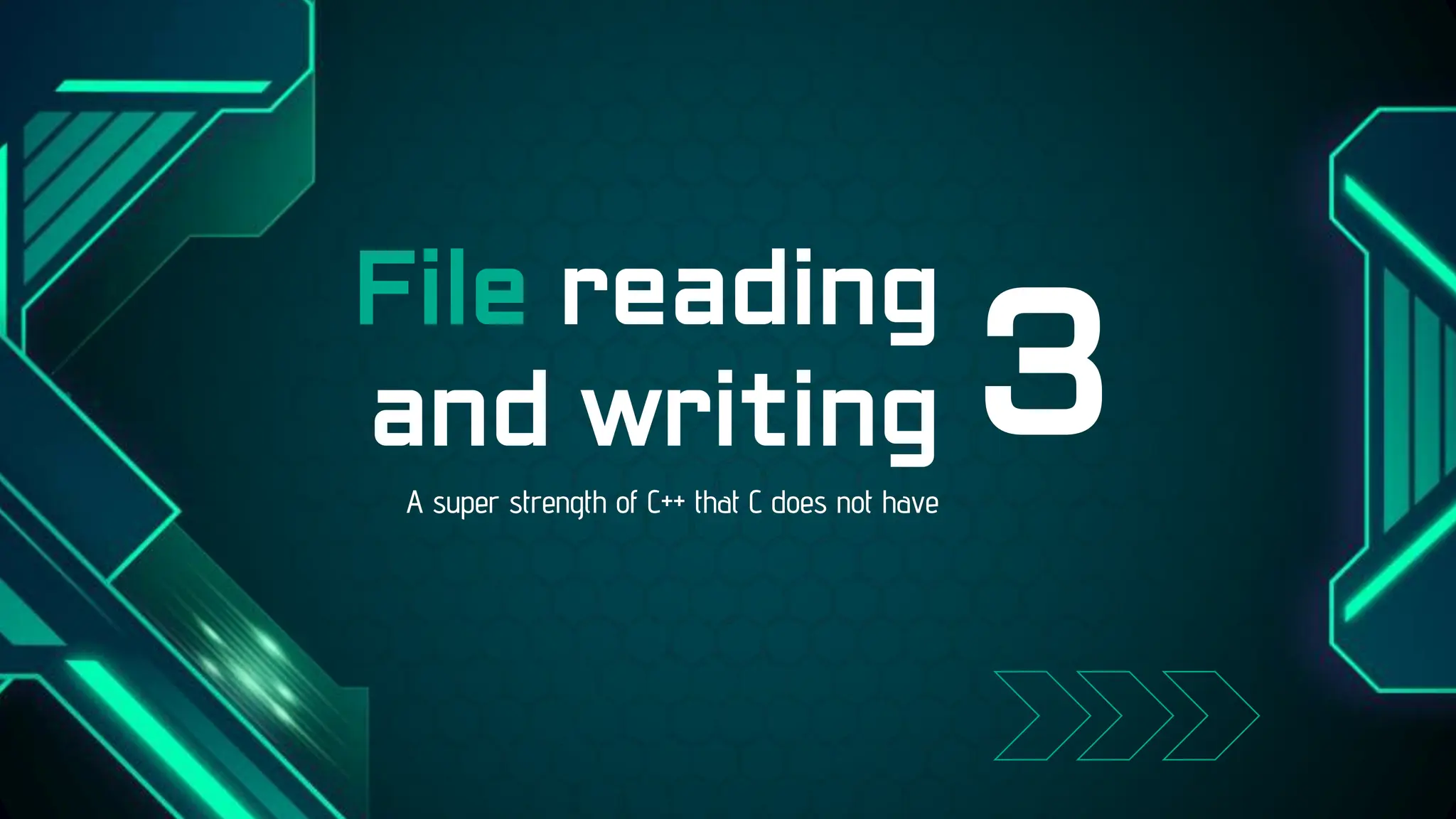 File reading
and writing 3
A super strength of C++ that C does not have
 