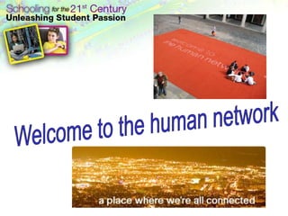 Welcome to the human network