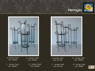 Herrajes 
A. Cilindro 15x30 
Cód.: 540055 
B. Cilindro 15x40 
Cód.: 540056 
C. Cilindro 15x50 
Cód.: 500057 
D. Cilindro 15x60 
Cód.: 500058 
A. Herraje 15x30 
Cód.: 507198 
B. Herraje 15x50 
Cód.: 508000 
C. Herraje 15x40 
Cód.: 507199 
D. Herraje 15x60 
Cód.: 508001 248 
 