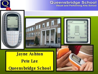 Jayne Ashton Pete Lee Queensbridge School 