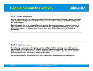 Surface Pretreatment Systems
®
Conveyorised spray pre-treatment system
Pretreatmentplants
The spray plants can be provided with
Spray pretreatment
additionalaccessorieslike
!
!
!
!
The heating system is designed to give the bestPre-treatment plants are offered depending on
heat transfer and consume minimum of the tankthe production volume and article configuration.
volume. The oil skimmer is incorporated as aOur pretreatment systems have special
standard part of every system to keep the cost ofprovisions in their design to get the best out of
refilling low by getting the most out of theboth-spray as well as dip type of pre-treatment
chemicals.systems.
This system for online cleaning of consists of a
Oilremovalsystem.
tunnel mounted on tanks, components piping
Phosphateon-linesludgeremovalsystem.
pump and nozzles etc. The design is based on
Indirect heating for chemical & chemical
conveyor speed, article profile & pretreatment
dosingsystem.
timing. The spray tunnel is designed on a
Fumeextractionsystem.
completely weldless system. This eliminates
chances of leakage. Special arrangements
ensure leakless locking between the zones. The
tank design also eliminates leakage and all
sprayedchemicalsfallbackintothetanks.
Spray pretreatment
 