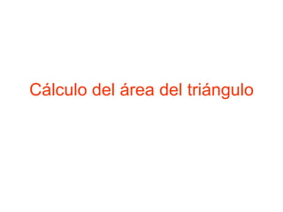 Cálculo del área del triángulo 