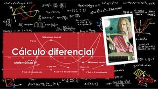 Cálculo diferencial
Matemáticas IV
 
