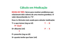 Regra de tres Cálculo em Medicação para enfermagem | PPTX