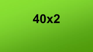40x2
 