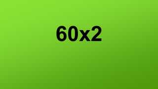 60x2
 