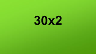 30x2
 