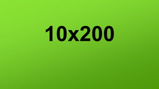 10x200
 