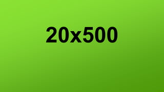 20x500
 