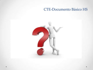 CTE-Documento Básico HS