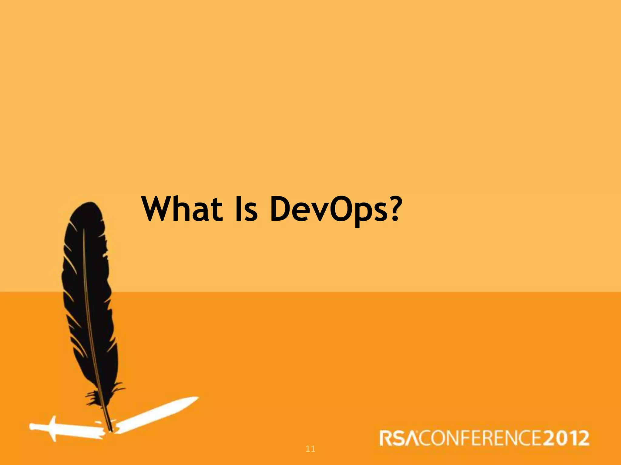What Is DevOps?




         11
 