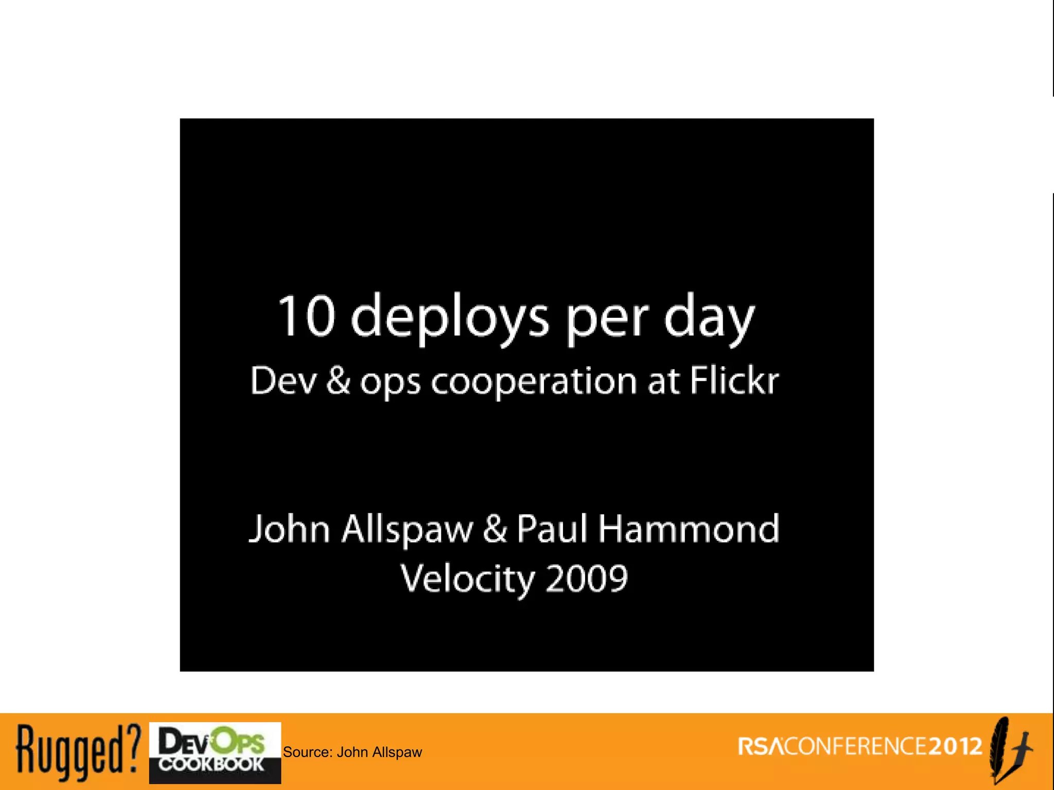 Source: John Allspaw
 