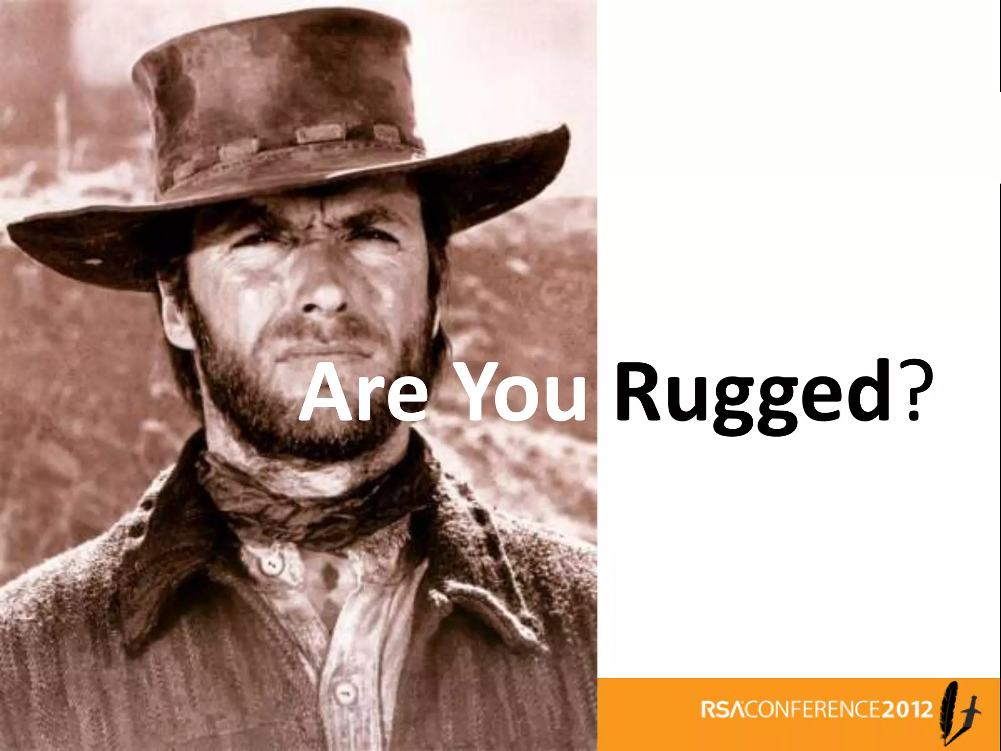 Are You Rugged?
 