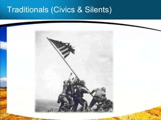 Traditionals (Civics & Silents)