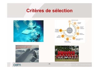 Critères de sélection




         -6-
 