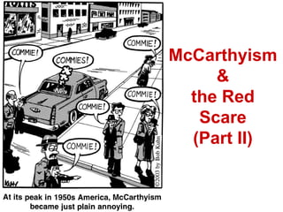 McCarthyism & the Red Scare (Part II) 