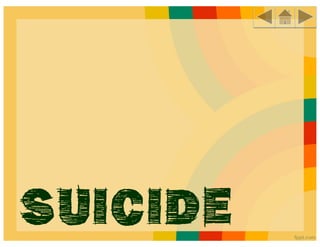 Suicide
 