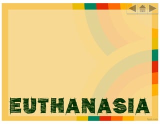 Euthanasia
 