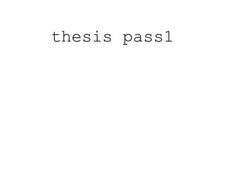 thesis pass1
 