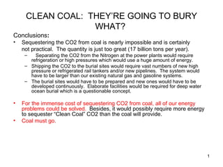 CLEAN COAL:  THEY’RE GOING TO BURY WHAT?  ,[object Object],[object Object],[object Object],[object Object],[object Object],[object Object],[object Object],[object Object]