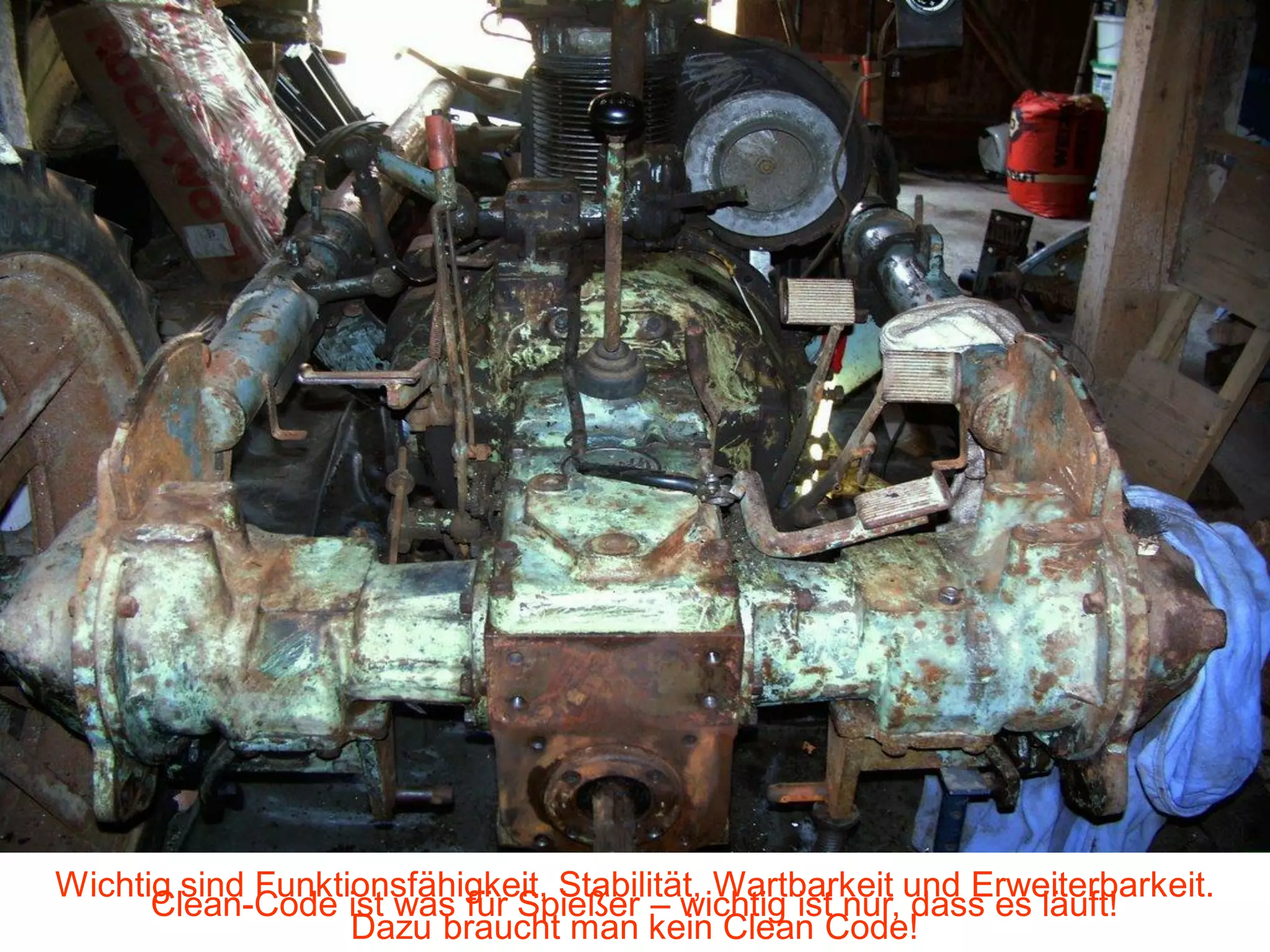 Wichtig sind Funktionsfähigkeit, Stabilität, Wartbarkeit und Erweiterbarkeit.
      Clean-Code ist was für Spießer – wichtig ist nur, dass es läuft!
                   Dazu braucht man kein Clean Code!
 