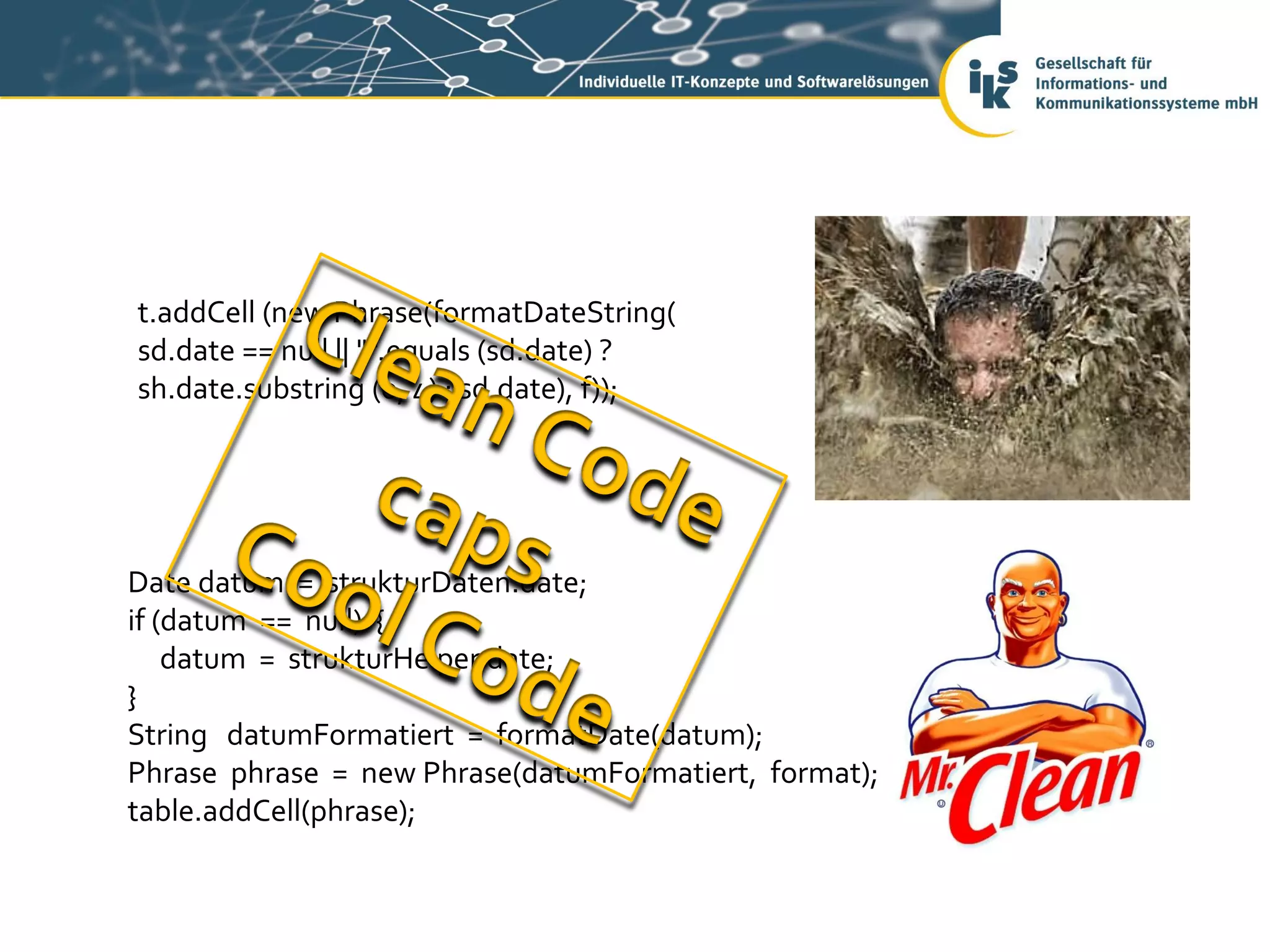 t.addCell (new Phrase(formatDateString(
sd.date == null || "".equals (sd.date) ?
sh.date.substring (0, 4) : sd.date), f));




Date datum = strukturDaten.date;
if (datum == null) {
    datum = strukturHelper.date;
}
String datumFormatiert = formatDate(datum);
Phrase phrase = new Phrase(datumFormatiert, format);
table.addCell(phrase);
 