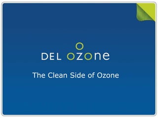 The Clean Side of Ozone 