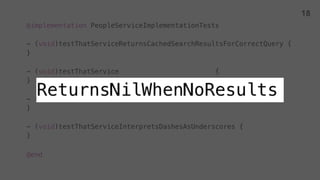 @implementation PeopleServiceImplementationTests
- (void)testThatService {
}
- (void)testThatService {
}
- (void)testThatService {
}
- (void)testThatService {
}
@end
18
 