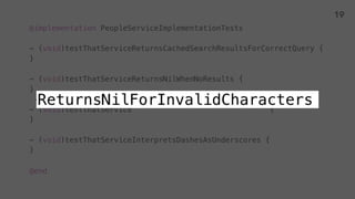 @implementation PeopleServiceImplementationTests
- (void)testThatService {
}
- (void)testThatService {
}
- (void)testThatService {
}
- (void)testThatService {
}
@end
19
 