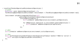 - (void)testThatAuthOperationBlocksGeneralOperations {
// given
NSUInteger const kGeneralOperationsCount = 5;
TestBlockingByAuthOperationEnvironment *environment = [TestBlockingByAuthOperationEnvironment new];
[environment setupEnvironmentWithTestCase:self
generalOperationsCount:kGeneralOperationsCount
initialOperationBlock:^{
[self.scheduler addAuthOperation:environment.authOperation];
for (NSOperation *operation in environment.generalOperations) {
[self.scheduler addGeneralOperation:operation];
}
}];
// when
[self.scheduler addGeneralOperation:environment.initialOperation];
// then
[self waitForExpectationsWithTimeout:kTestExpectationTimeout handler:^(NSError *error) {
[self verifyCorrectOperationOrder:kTestOrder];
}];
}
51
 