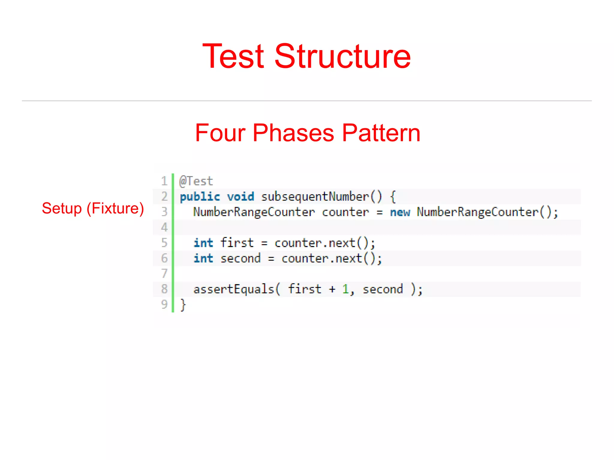 Test Structure 
Four Phases Pattern 
Setup (Fixture) 
 