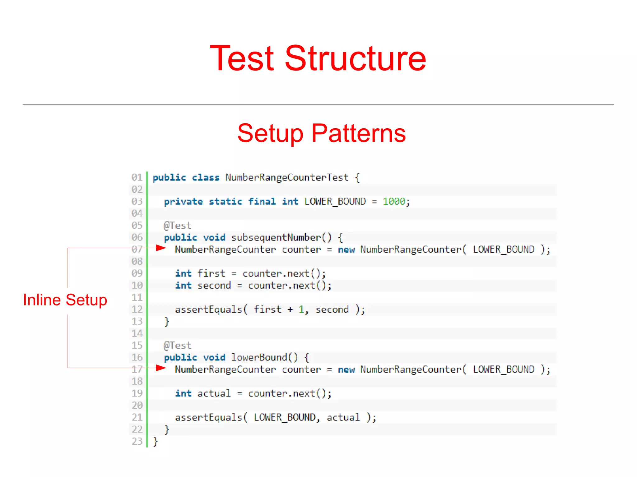 Test Structure 
Setup Patterns 
Inline Setup 
 