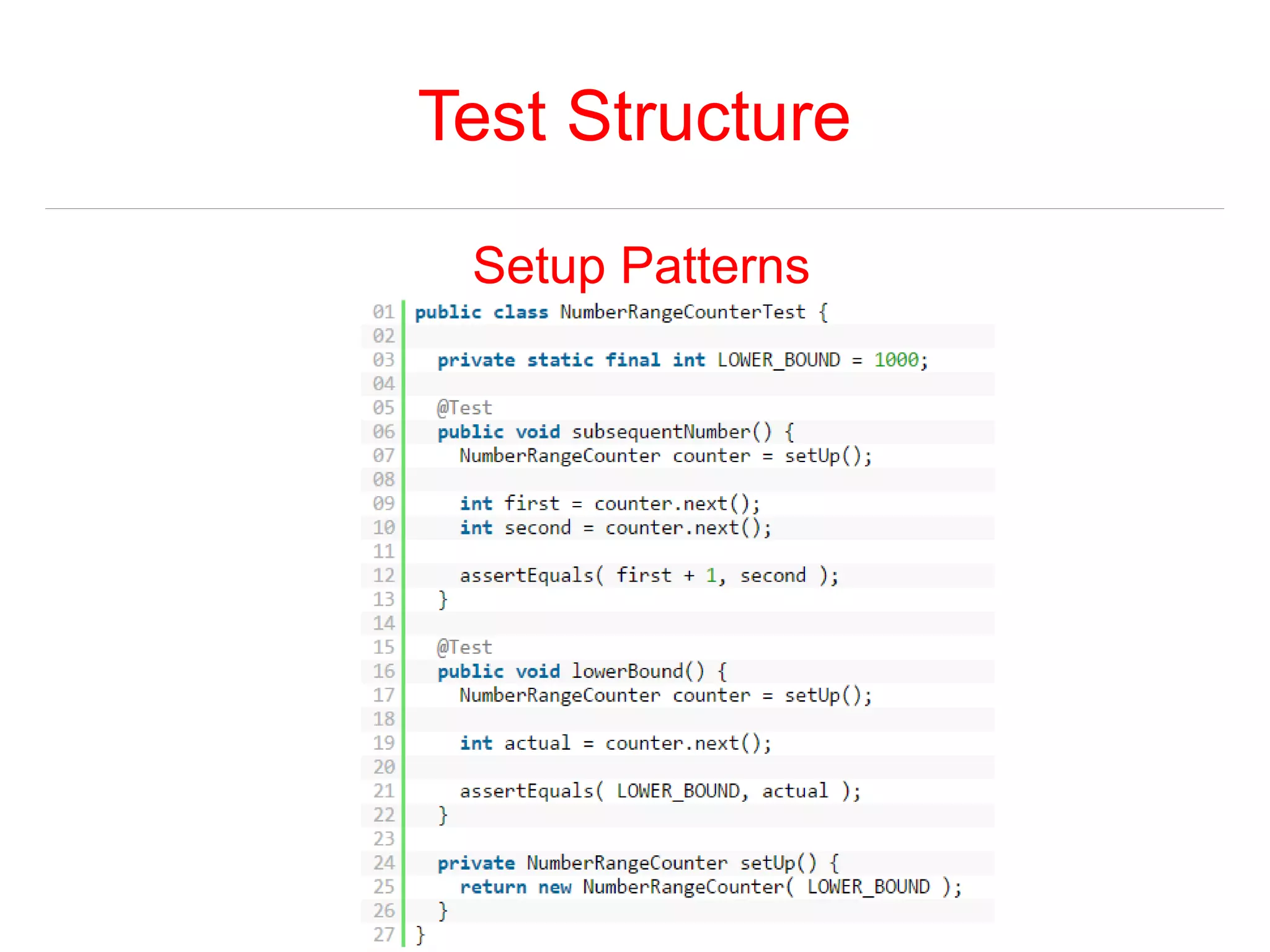 Test Structure 
Setup Patterns 
 