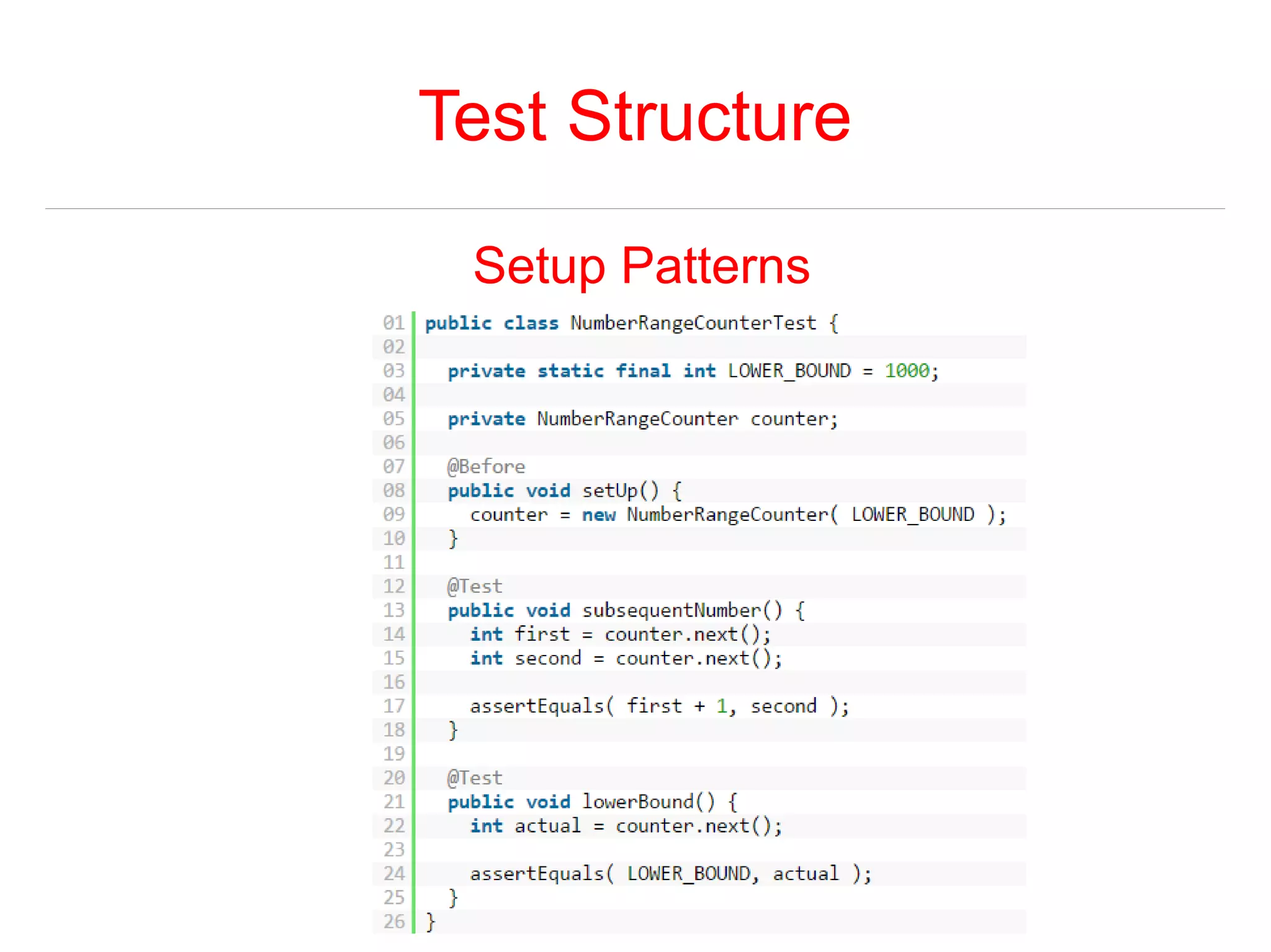 Test Structure 
Setup Patterns 
 