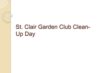 St. Clair Garden Club Clean-Up Day 