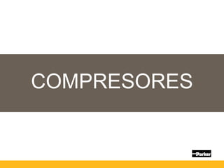 COMPRESORES
 