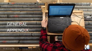 TSXV AIR OTCQB CLRM F FRA CKU C L E A N A I R M E T A L S . C A
GENERAL
APPENDIX
 