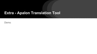 Extra - Apalon Translation Tool
Demo
 