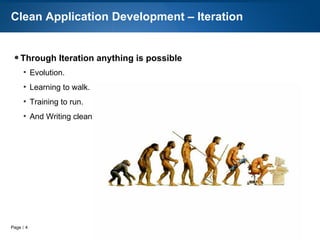 Page  4
● Clean application development cannot be taught in 45 minutes
●
Practice, Practice, Practice.
●
Leave the code b...