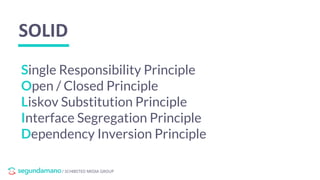 / SCHIBSTED MEDIA GROUP
SOLID
Single Responsibility Principle
Open / Closed Principle
Liskov Substitution Principle
Interface Segregation Principle
Dependency Inversion Principle
 